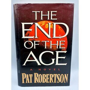 The End Of The Age Pat Robertson 1995 Hardcover Special Edition Fiction
